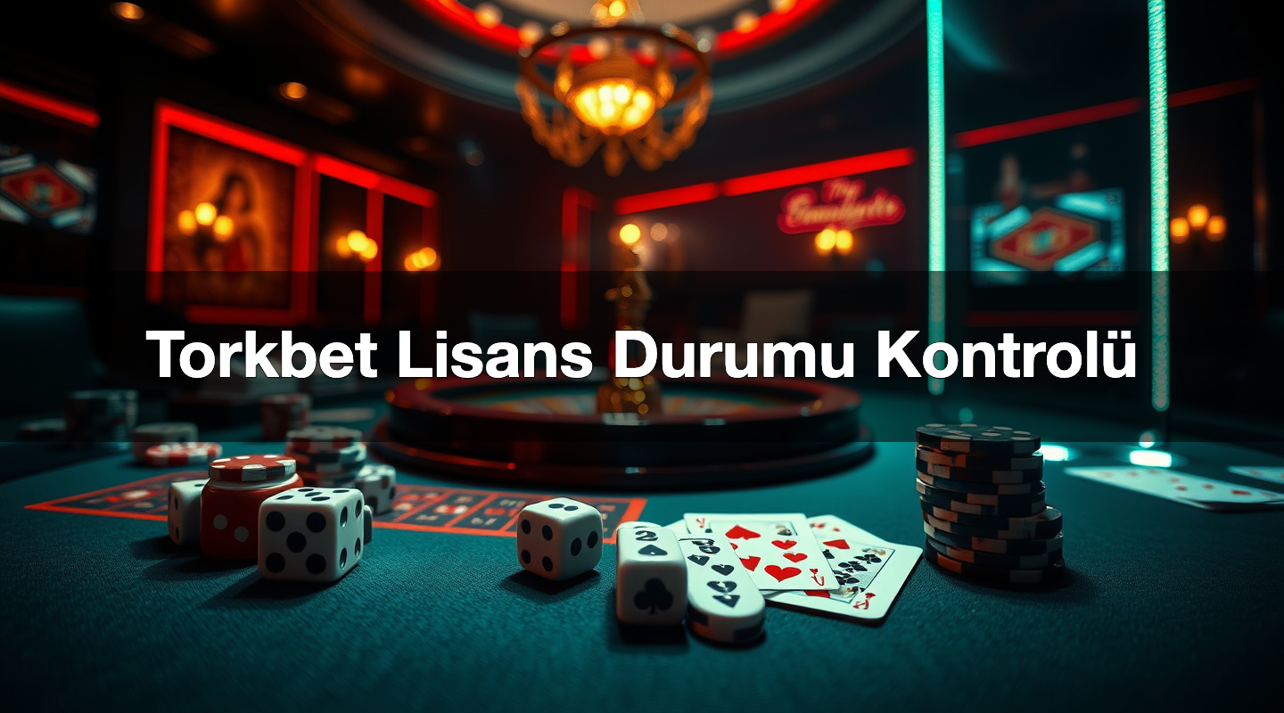 Torkbet Lisans Durumu Kontrolü 1 Torkbet Lisans Durumu Kontrolü