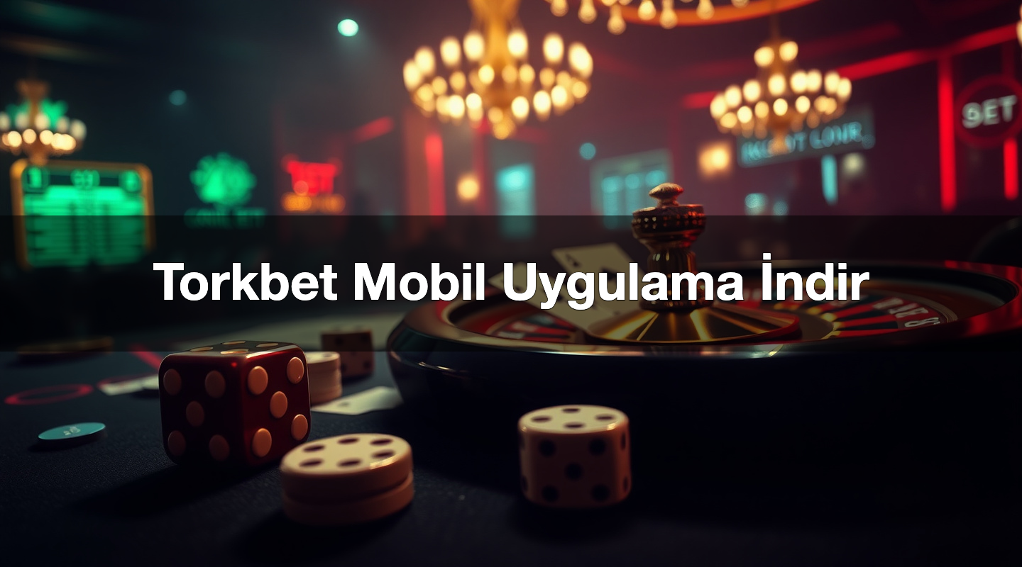 Torkbet Mobil Uygulama İndir