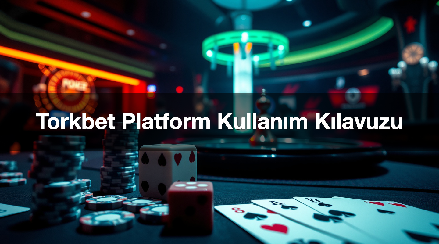 Torkbet Platform Kullanım Kılavuzu 1 Torkbet Platform Kullanım Kılavuzu